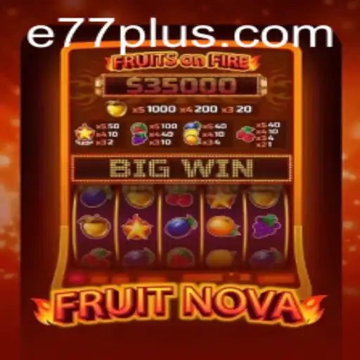 Exploring the Exciting World of FruitNova