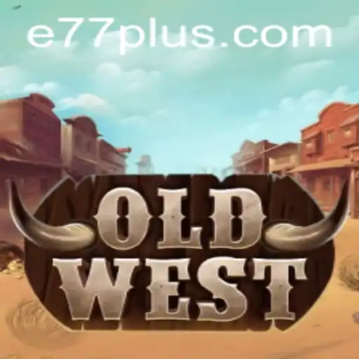 Discovering OldWest: An Immersive Journey into the Wild Frontier with e77